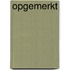 Opgemerkt