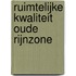 Ruimtelijke Kwaliteit Oude Rijnzone