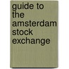 Guide to the Amsterdam stock exchange door Onbekend