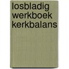 Losbladig werkboek kerkbalans door Onbekend