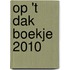 Op 't dak boekje 2010