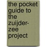 The pocket guide to the Zuijder- Zee project door R.H.A. van Duin