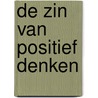 De zin van positief denken door H. Kraak