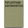 Het prinsje Zanseverius by G. van Rossum-Logmans