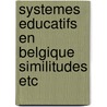 Systemes educatifs en belgique similitudes etc door Onbekend