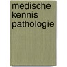 Medische kennis pathologie by Erkens