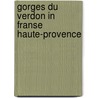 Gorges du verdon in franse haute-provence door Chiel Evers