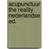Acupunctuur the reality nederlandse ed.