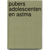 Pubers adolescenten en astma door Onbekend