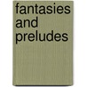 Fantasies and Preludes by Orion Ensemble