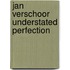 Jan Verschoor understated perfection