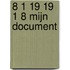8 1 19 19 1 8 Mijn Document