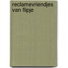 Reclamevriendjes van Flipje by P. Schipper