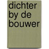 Dichter by de bouwer door Herman Coenen