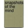 Snapshots of the mind by M. Schepper