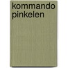 Kommando pinkelen by M. van Elburg