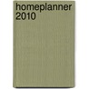 Homeplanner 2010 door V.A.A. Steggerda-Broekman