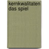 Kernkwalitaten Das Spiel by Daniel Ofman