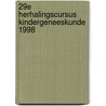 29e Herhalingscursus Kindergeneeskunde 1998 door Onbekend