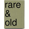 Rare & old by F.O. reerink