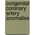 Congenital coronary artery anomalies
