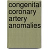 Congenital coronary artery anomalies by Wouter Jukema