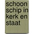 Schoon schip in kerk en staat