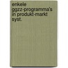 Enkele ggzz-programma's in produkt-markt syst. door Onbekend