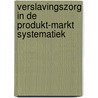 Verslavingszorg in de produkt-markt systematiek by Unknown