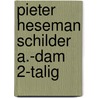 Pieter heseman schilder a.-dam 2-talig by Hezemans