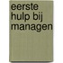 Eerste Hulp Bij Managen