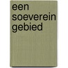 Een soeverein gebied by S. Buschman