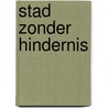 Stad zonder hindernis by J.P.M. Doms