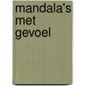 Mandala's met gevoel by R. Mulder-Visser