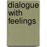 Dialogue with feelings door R. Webster