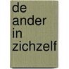 De ander in zichzelf door P.H.M. van der Schoot