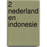 2 Nederland en Indonesie door E. Schenk