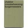 Cheklist Crisisbeheersing Burgemeesters by Kronieger
