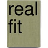 Real Fit by J.H.M. Brouns