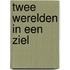 Twee werelden in een ziel