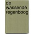 De wassende regenboog