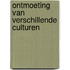 Ontmoeting van verschillende culturen