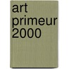 Art primeur 2000 door Onbekend