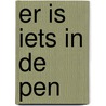 Er is iets in de pen door C.F. Lof-Sieverding