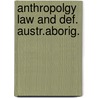 Anthropolgy law and def. austr.aborig. by Maddock