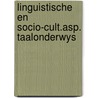Linguistische en socio-cult.asp. taalonderwys door Onbekend