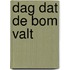Dag dat de bom valt