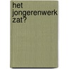 Het jongerenwerk zat? door J. de Ruijter