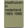 Stadhuizen in nederland 1965-1988 door Onbekend