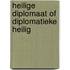 Heilige diplomaat of diplomatieke heilig